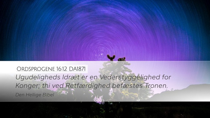 Ordsprogene 16:12 DA1871 Bible Verse Image