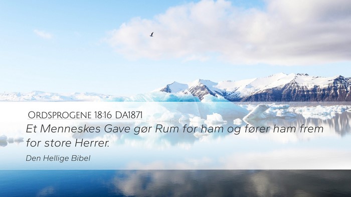 Ordsprogene 18:16 DA1871 Bible Verse Image