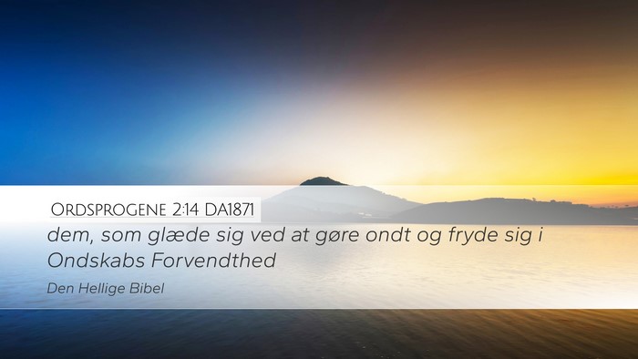Ordsprogene 2:14 DA1871 Bible Verse Image