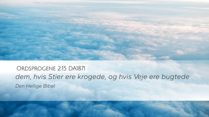 Ordsprogene 2:15 DA1871 Bible Verse Image