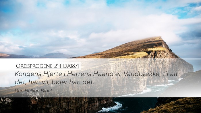 Ordsprogene 21:1 DA1871 Bible Verse Image
