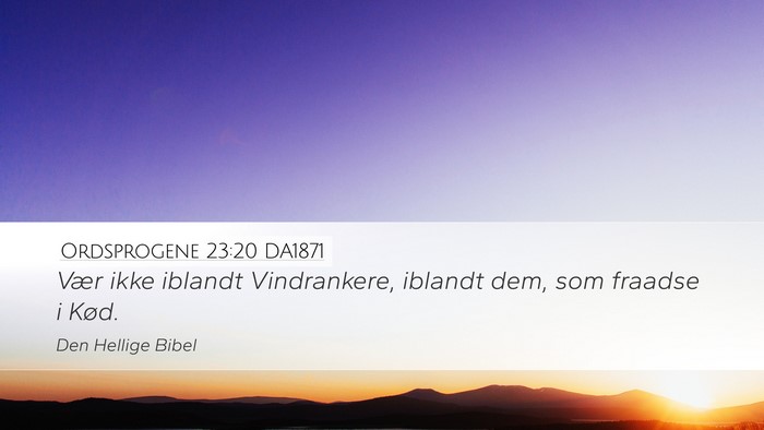 Ordsprogene 23:20 DA1871 Bible Verse Image