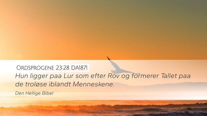 Ordsprogene 23:28 DA1871 Bible Verse Image