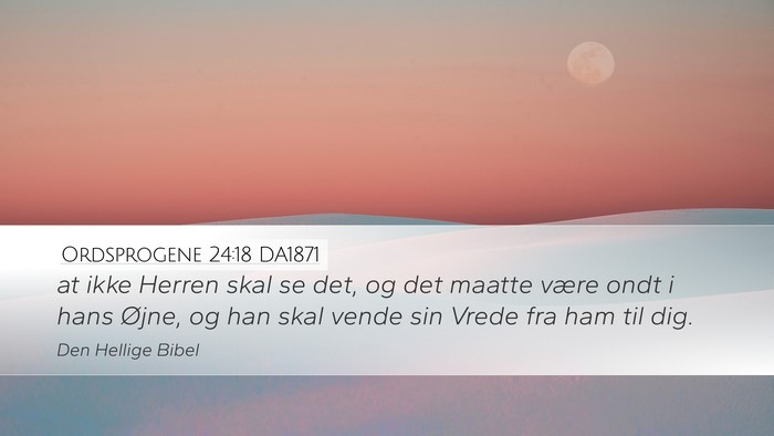 Ordsprogene 24:18 DA1871 Desktop Wallpaper - at ikke Herren skal se det, og det maatte være - Desktop Bible Verse Wallpaper