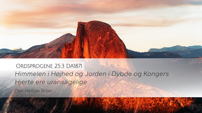 Ordsprogene 25:3 DA1871 Bible Verse Image