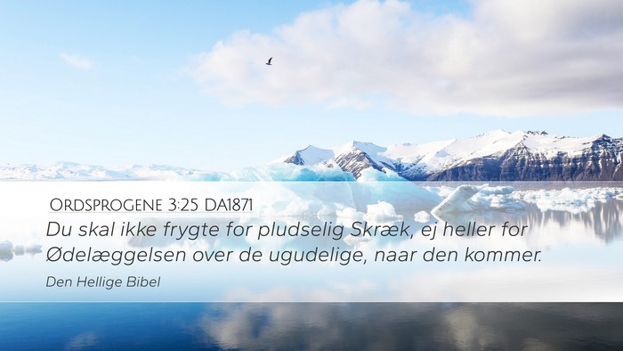 Ordsprogene 3:25 DA1871 Bible Verse Image