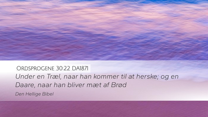 Ordsprogene 30:22 DA1871 Bible Verse Image