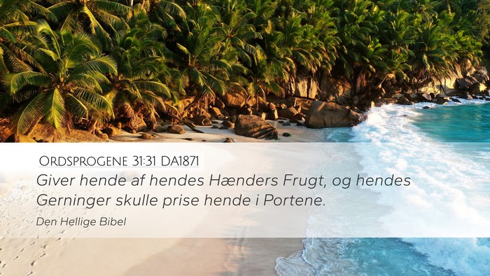 Ordsprogene 31:31 DA1871 Bible Verse Image