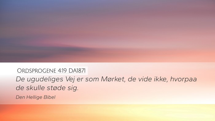 Ordsprogene 4:19 DA1871 Desktop Wallpaper - De ugudeliges Vej er som Mørket, de vide ikke, - Desktop Bible Verse Wallpaper