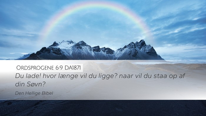 Ordsprogene 6:9 DA1871 Bible Verse Image