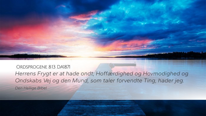 Ordsprogene 8:13 DA1871 Bible Verse Image