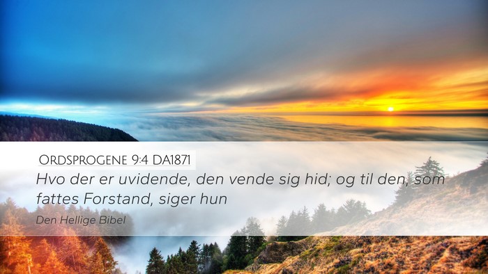 Ordsprogene 9:4 DA1871 Bible Verse Image