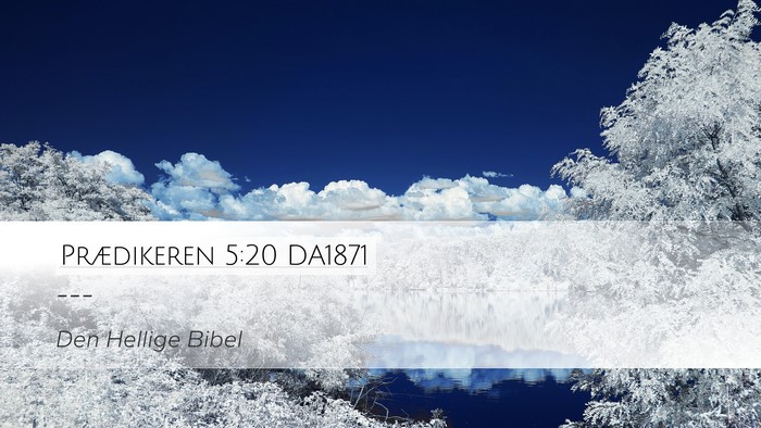 Prædikeren 5:20 DA1871 Desktop Wallpaper -  - Desktop Bible Verse Wallpaper