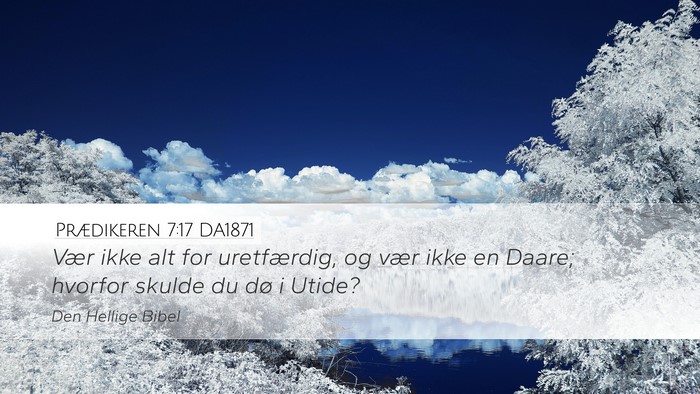 Prædikeren 7:17 DA1871 Bible Verse Image