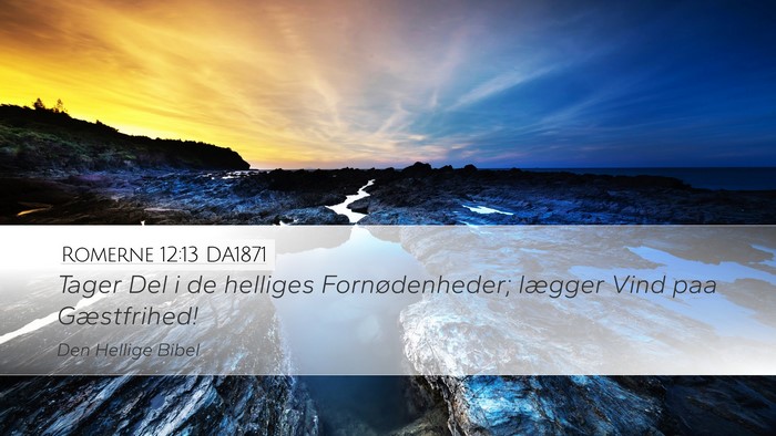 Romerne 12:13 DA1871 Bible Verse Image