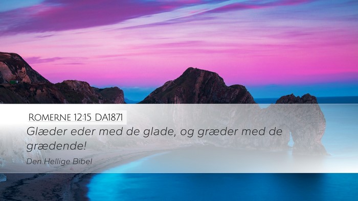 Romerne 12:15 DA1871 Bible Verse Image