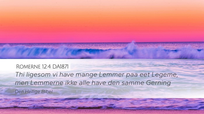 Romerne 12:4 DA1871 Bible Verse Image
