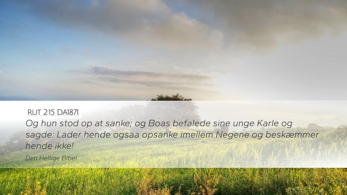Rut 2:15 DA1871 Desktop Wallpaper - Og hun stod op at sanke; og Boas befalede sine - Desktop Bible Verse Wallpaper
