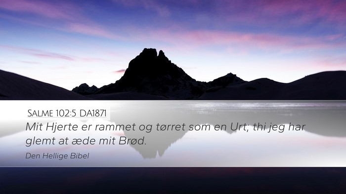 Salme 102:5 DA1871 Bible Verse Image