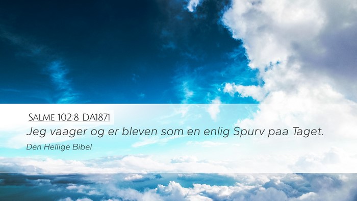 Salme 102:8 DA1871 Bible Verse Image