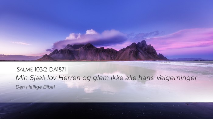Salme 103:2 DA1871 Bible Verse Image