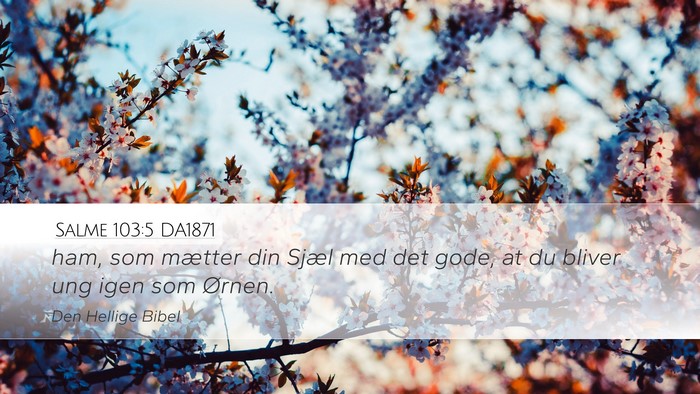 Salme 103:5 DA1871 Bible Verse Image