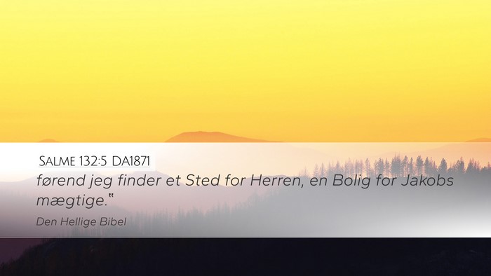 Salme 132:5 DA1871 Bible Verse Image
