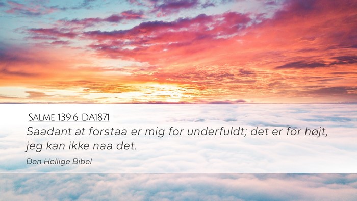 Salme 139:6 DA1871 Bible Verse Image