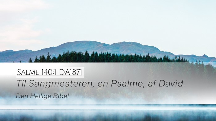 Salme 140:1 DA1871 Bible Verse Image