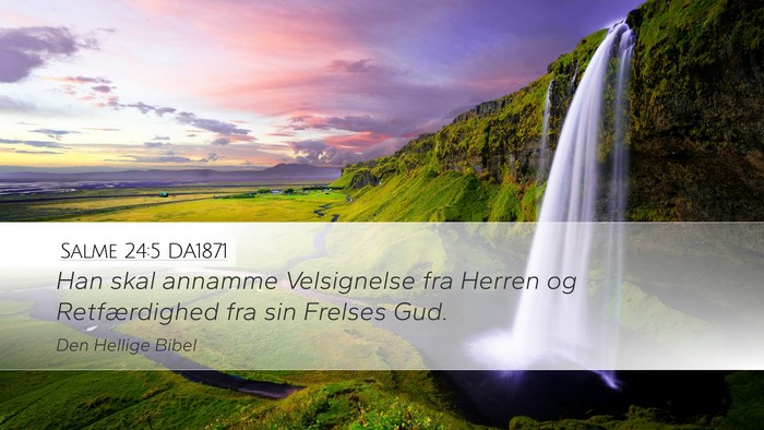 Salme 24:5 DA1871 Desktop Wallpaper - Han skal annamme Velsignelse fra Herren og - Desktop Bible Verse Wallpaper
