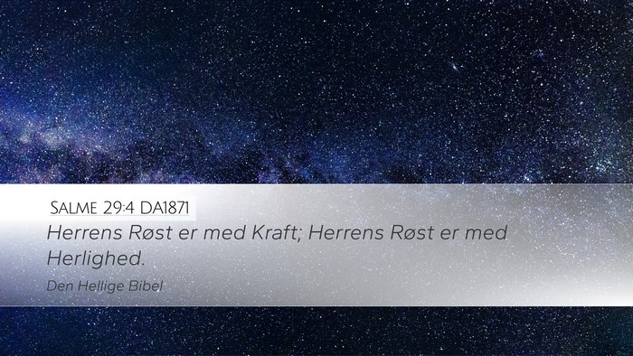 Salme 29:4 DA1871 Desktop Wallpaper - Herrens Røst er med Kraft; Herrens Røst er med - Desktop Bible Verse Wallpaper
