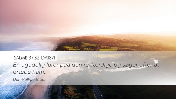 Salme 37:32 DA1871 Bible Verse Image