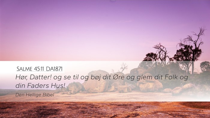 Salme 45:11 DA1871 Bible Verse Image
