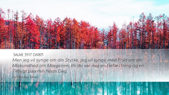 Salme 59:17 DA1871 Bible Verse Image