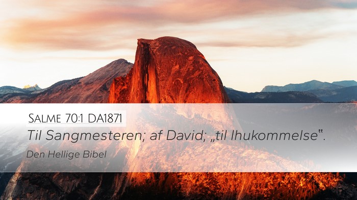 Salme 70:1 DA1871 Bible Verse Image