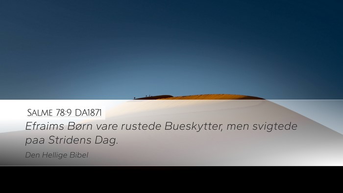 Salme 78:9 DA1871 Desktop Wallpaper - Efraims Børn vare rustede Bueskytter, men - Desktop Bible Verse Wallpaper