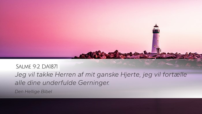 Salme 9:2 DA1871 Desktop Wallpaper - Jeg vil takke Herren af mit ganske Hjerte, jeg - Desktop Bible Verse Wallpaper