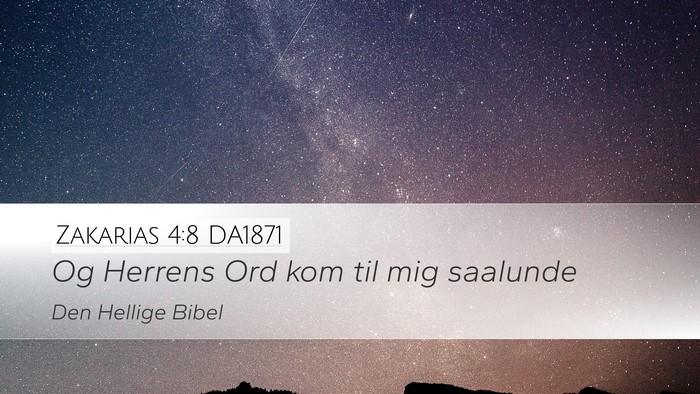 Zakarias 4:8 DA1871 Desktop Wallpaper - Og Herrens Ord kom til mig - Desktop Bible Verse Wallpaper