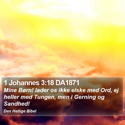 1 Johannes 3:18 DA1871 Bible Verse Image