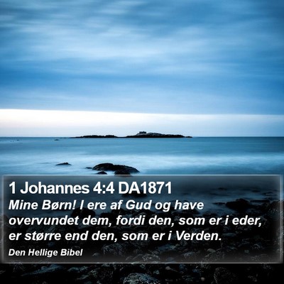 1 Johannes 4:4 DA1871 Bible Verse Image