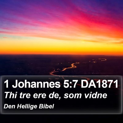 1 Johannes 5:7 DA1871 Bible Verse Image