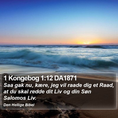 1 Kongebog 1:12 DA1871 Bible Verse Image