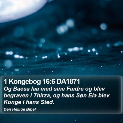 1 Kongebog 16:6 DA1871 Bible Verse Image
