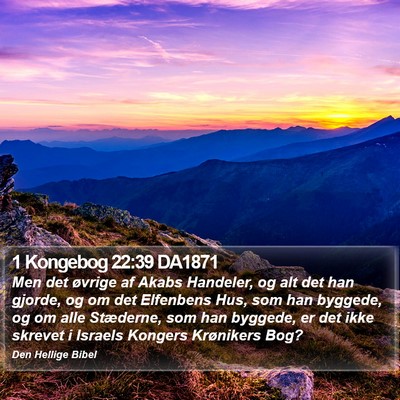 1 Kongebog 22:39 DA1871 Bible Verse Image