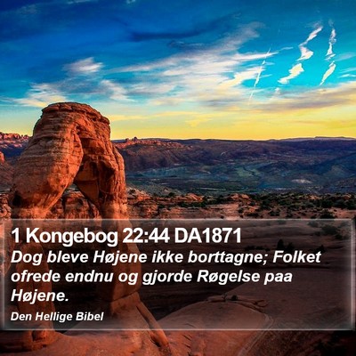 1 Kongebog 22:44 DA1871 Bible Verse Image