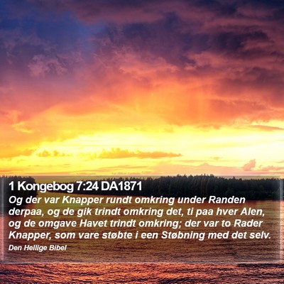1 Kongebog 7:24 DA1871 Bible Verse Image