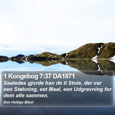 1 Kongebog 7:37 DA1871 Bible Verse Image