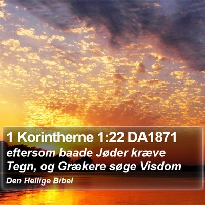 1 Korintherne 1:22 DA1871 Bible Verse Image