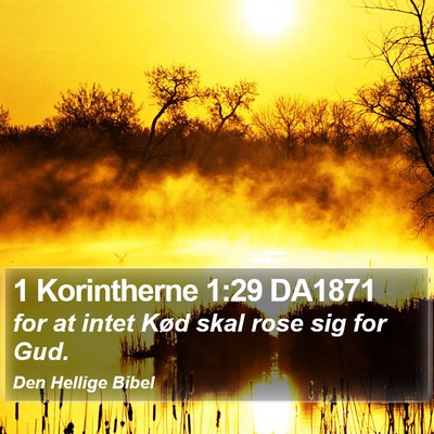 1 Korintherne 1:29 DA1871 Bible Verse Image