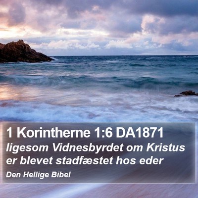 1 Korintherne 1:6 DA1871 Bible Verse Image
